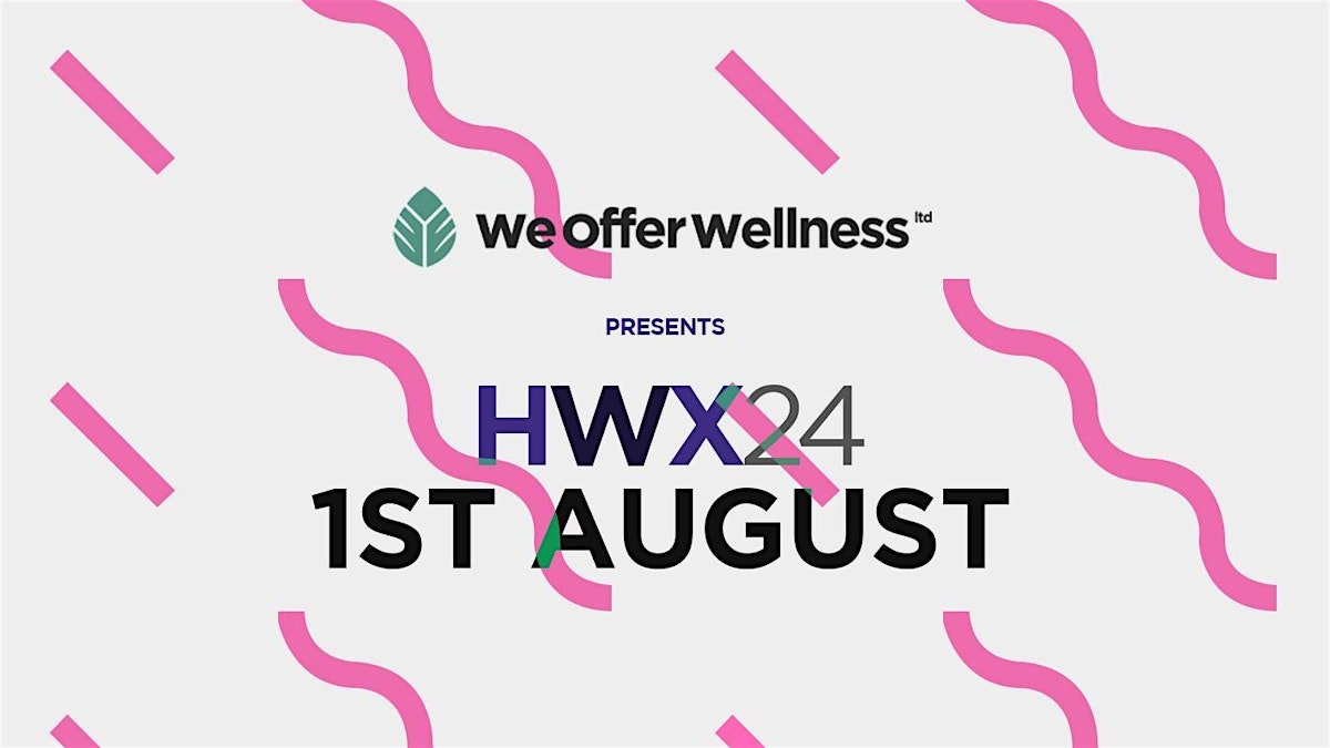 We Offer Wellness presents HWX24: Explore Your Inner Wellness